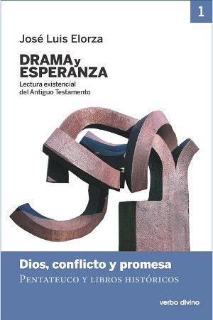 DRAMA Y ESPERANZA I DIOS CONFLICTO PROMESA PENTATEUCO Y LIB