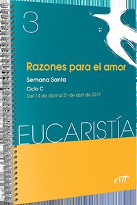 RAZONES PARA EL AMOR (EUCARISTIA Nº 3/ 2019)