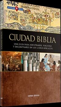 CIUDAD BIBLIA. UNA GUIA PARA ADENTRARSE PERDERSE