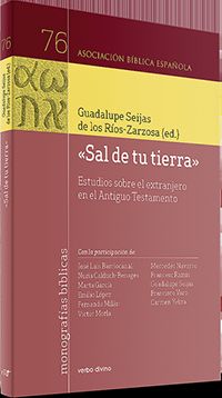 SAL DE TU TIERRA. ESTUDIOS SOBRE EL EXTRANJERO EN EL A.T.