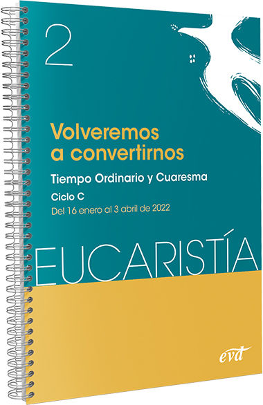 VOLVEREMOS A CONVERTIRNOS (EUCARISTIA Nº 2/2022)