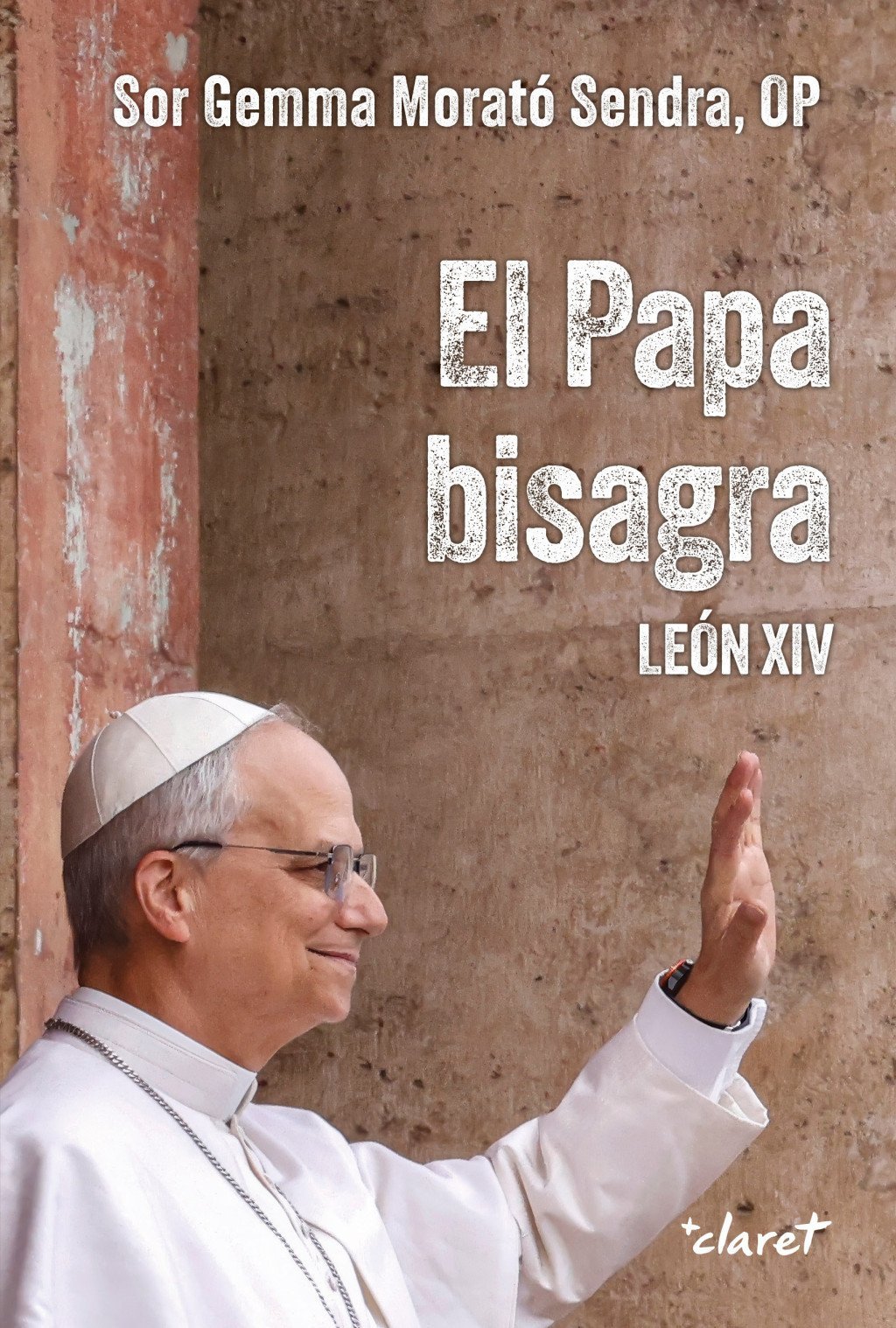 EL PAPA BISAGRA. LEÓN XIV