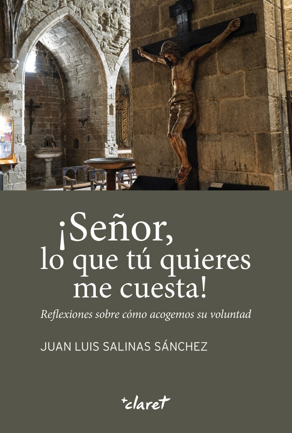 ¡SEÑOR, LO QUE TÚ QUIERES ME CUESTA!