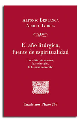 AÑO LITURGICO FUENTE DE ESPIRITUALIDAD, EL. 249