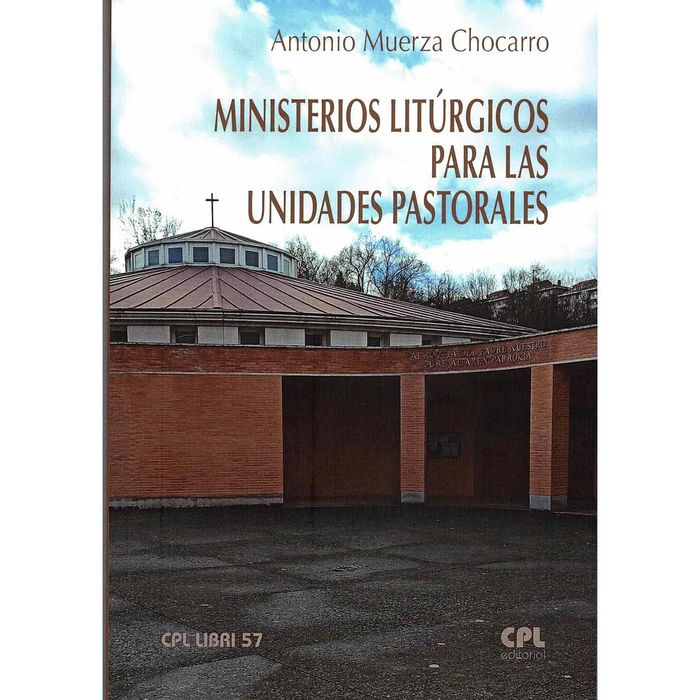 MINISTERIOS LITURGICOS PARA LAS UNIDADES PASTORALES