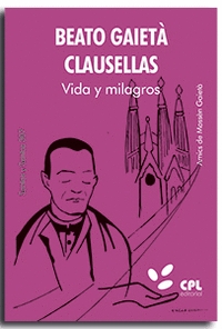 BEATO GAIETA CLAUSELLAS VIDA Y MILAGROS Nº 307