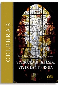 VIVIR COMO IGLESIA: VIVIR LA LITURGIA nº116
