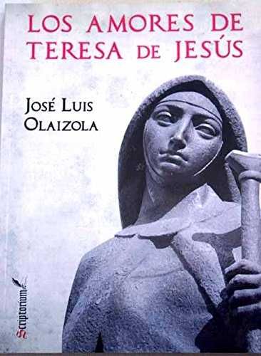 AMORES DE TERESA DE JESUS, LOS