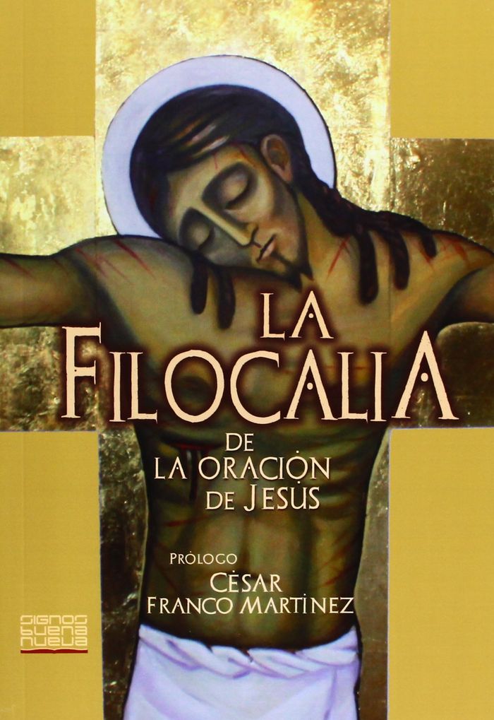 FILOCALIA DE LA ORACION DE JESUS, (BUENA NUEVA)