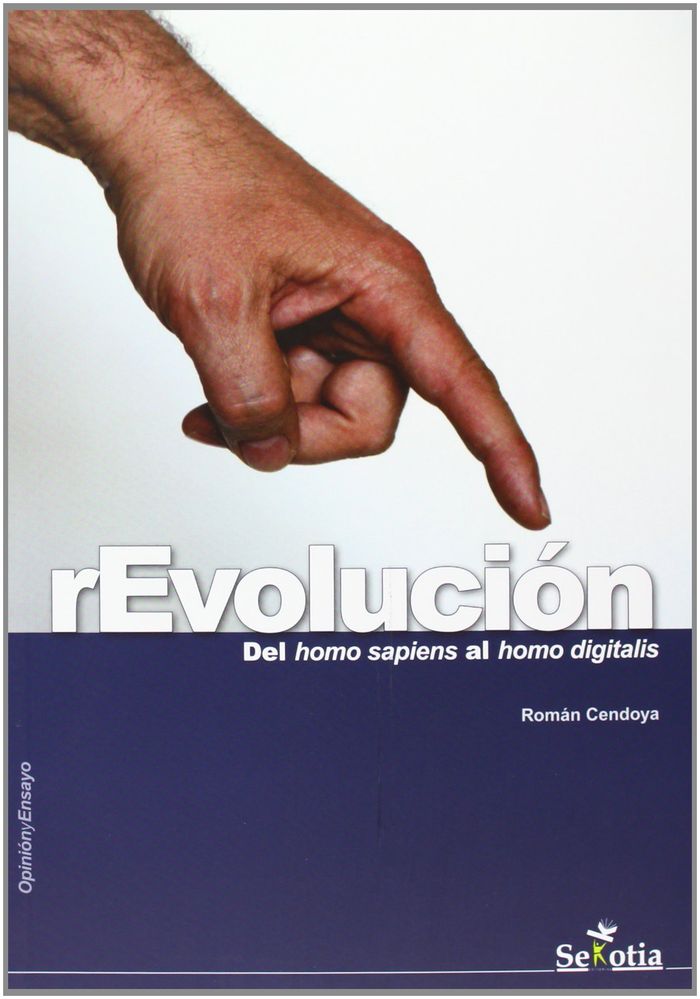 REVOLUCION. DEL HOMO SAPIENS AL HOMO DIGITALIS