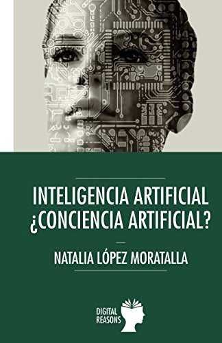 INTELIGENCIA ARTIFICIAL. CONCIENCIA ARTIFICIAL?