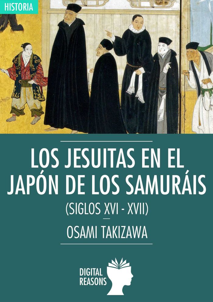 JESUITAS EN EL JAPON DE LOS SAMURAIS (SIGLOS XVI-XVII)