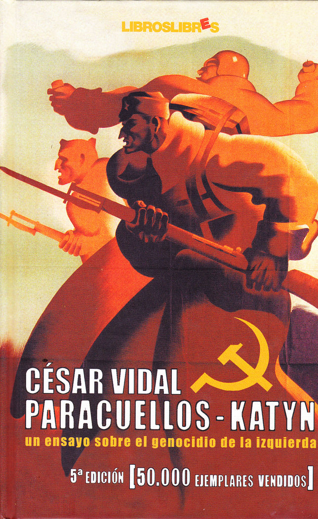 PARACUELLOS-KATYN. UN ENSAYO SOBRE EL GENOCIDIO DE LA IZQUIE