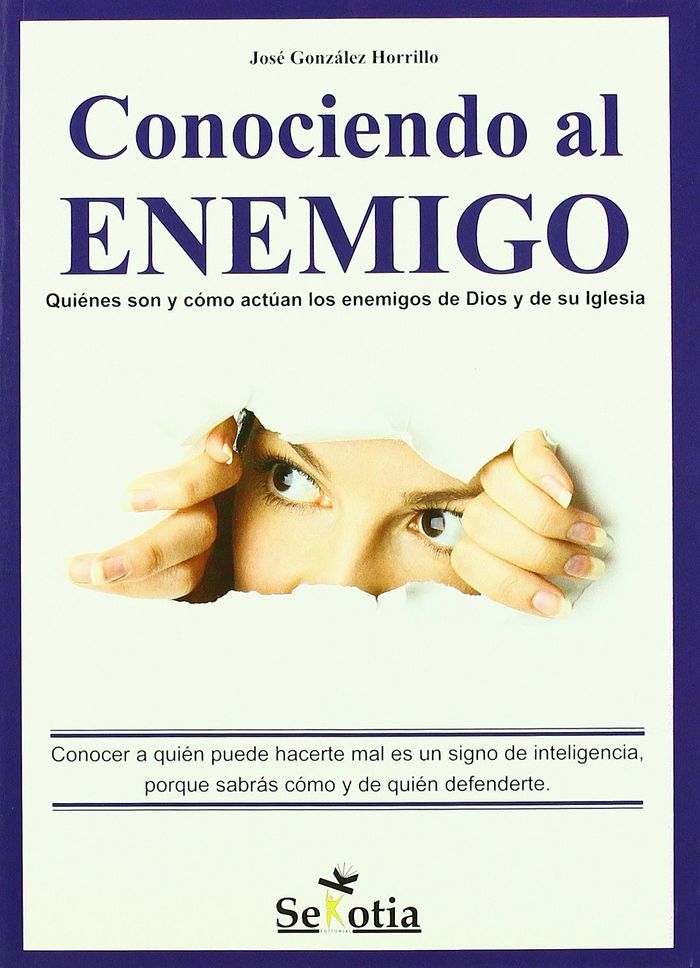 CONOCIENDO AL ENEMIGO. QUIENES SON Y COMO ACTUAN LOS ENEMIGO