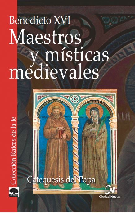 MAESTROS Y MISTICAS MEDIEVALES. CATEQUESIS DEL PAPA