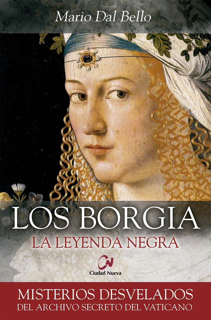 BORGIA, LOS. LA LEYENDA NEGRA