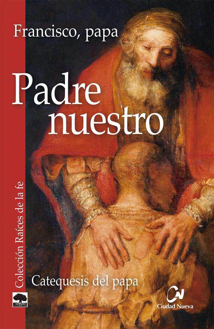 PADRE NUESTRO. CATEQUESIS DEL PAPA