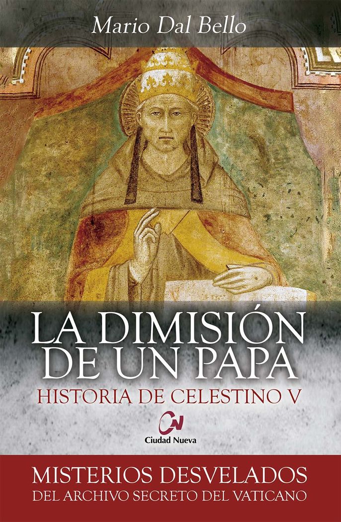 DIMISION DE UN PAPA. HISTORIA DE CELESTINO V