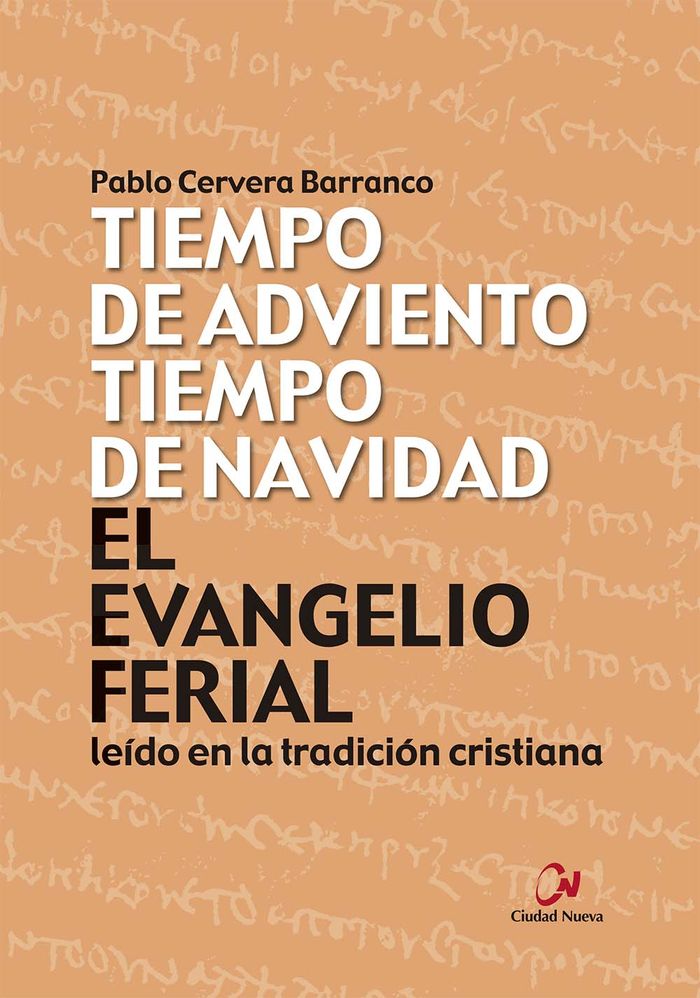 EVANGELIO FERIAL LEIDO EN LA TRADICION CRISTIANA. ADVIENTO