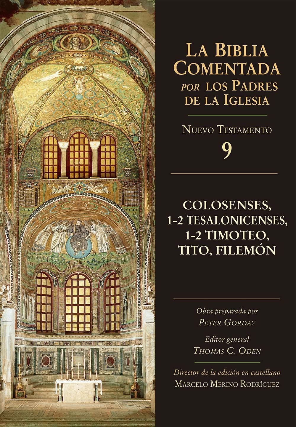 Colosenses, 1-2 Tesalonicenses, 1-2 Timoteo, Tito, Filemón