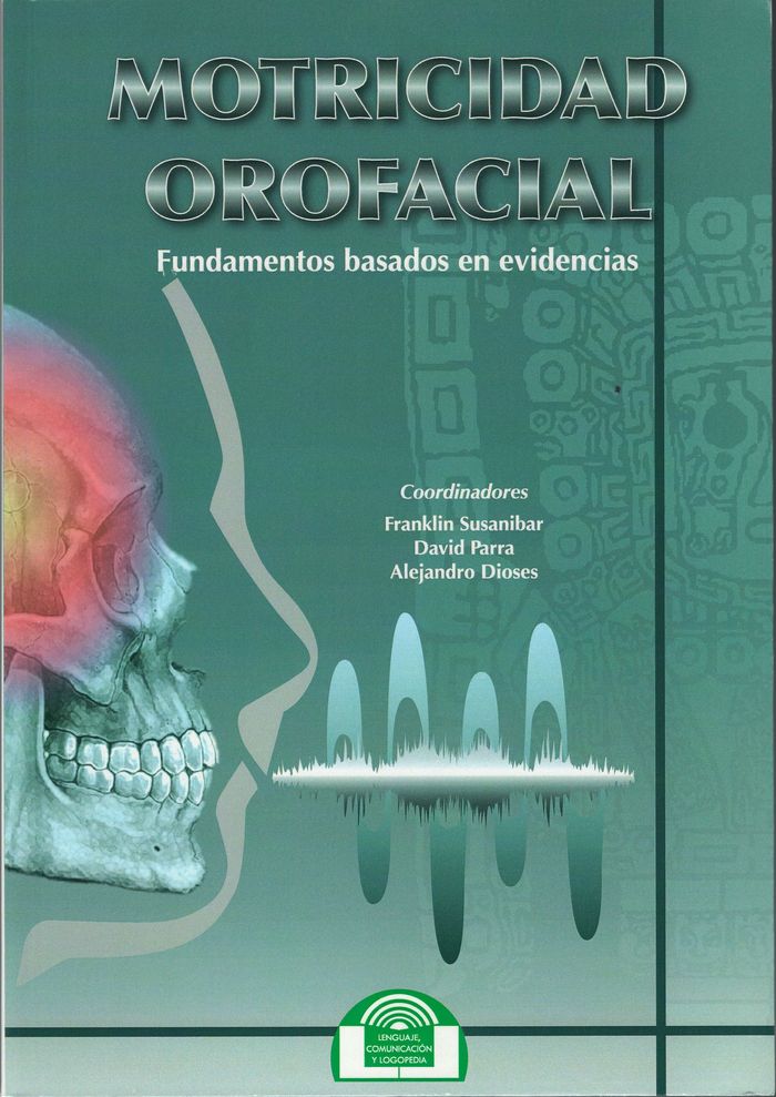 MOTRICIDAD OROFACIAL. FUNDAMENTOS BASADOS EN EVIDENCIAS