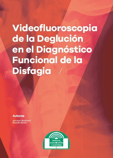 VIDEOFLUOROSCOPIA DE LA DEGLUCION EN EL DIAGNOSTICO FUNCION