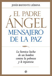 PADRE ANGEL, MENSAJERO DE LA PAZ