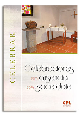 CELEBRACIONES EN AUSENCIA DE SACERDOTE