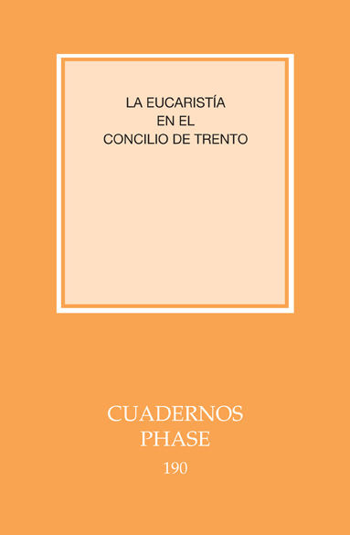 EUCARISTIA EN EL CONCILIO DE TRENTO. nº 190