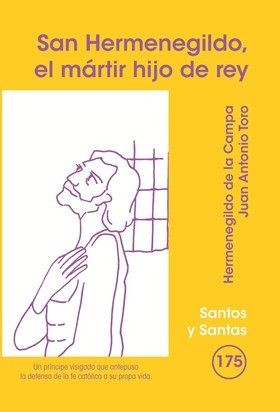 SAN HERMENEGILDO. EL MARTIR HIJO DE REY