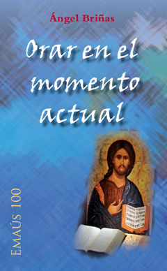 ORAR EN EL MOMENTO ACTUAL