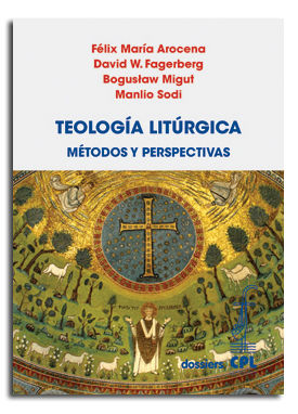 TEOLOGIA LITURGICA. nº 128 METODOS Y PERSPECTIVAS
