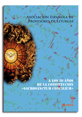 A LOS 50 AÑOS DE LA CONSTITUCION SACROSANCTUM CONCILIUM