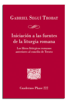 INICIACION A LAS FUENTES DE LA LITURGIA ROMANA