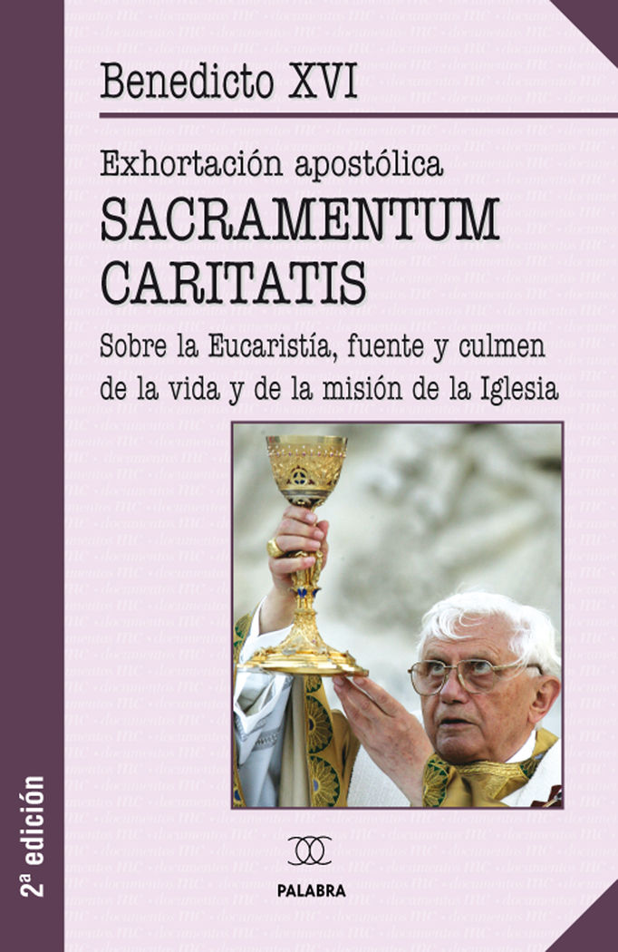 SACRAMENTUM CARITATIS. (PALABRA) EXHORTACION SOBRE LA EUCARI