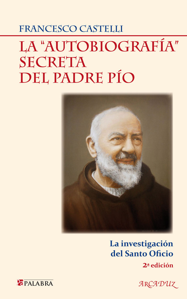 AUTOBIOGRAFIA SECRETA DEL PADRE PIO, LA