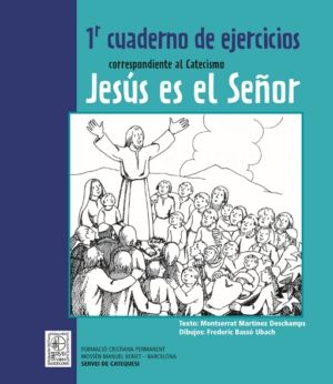 1º CUADERNO DE EJERCICIOS CORRESPONDIENTE AL CATECISMO "