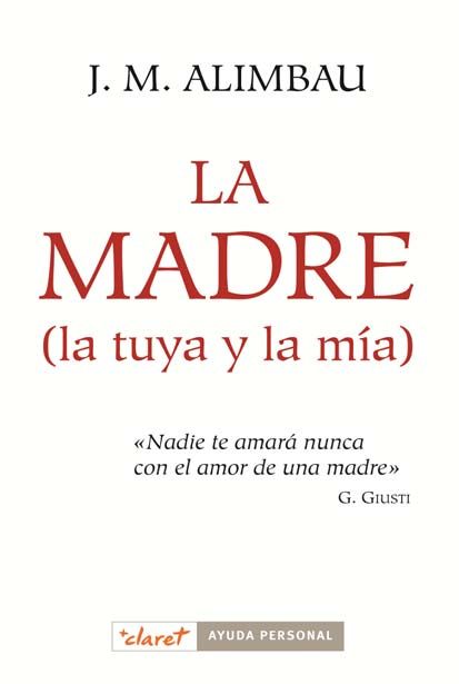 MADRE, LA. LA TUYA Y LA MIA