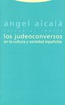 JUDEOCONVERSOS EN LA CULTURA Y SOCIEDAD ESPAÑOLAS,LOS