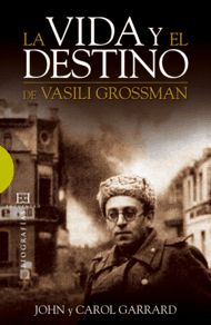 VIDA Y EL DESTINO, LA .DE VASILI GROSSMAN