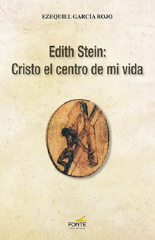 EDITH STEIN: CRISTO EL CENTRO DE MI VIDA