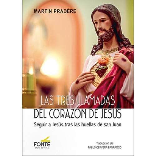 LAS TRES LLAMADAS DEL CORAZON DE JESUS