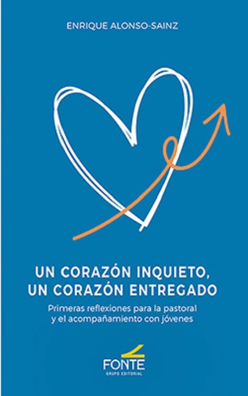 UN CORAZON INQUIETO. UN CORAZON ENTREGADO